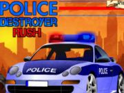 Police Destroyer Rush