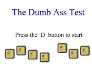 The Dumb Ass Test